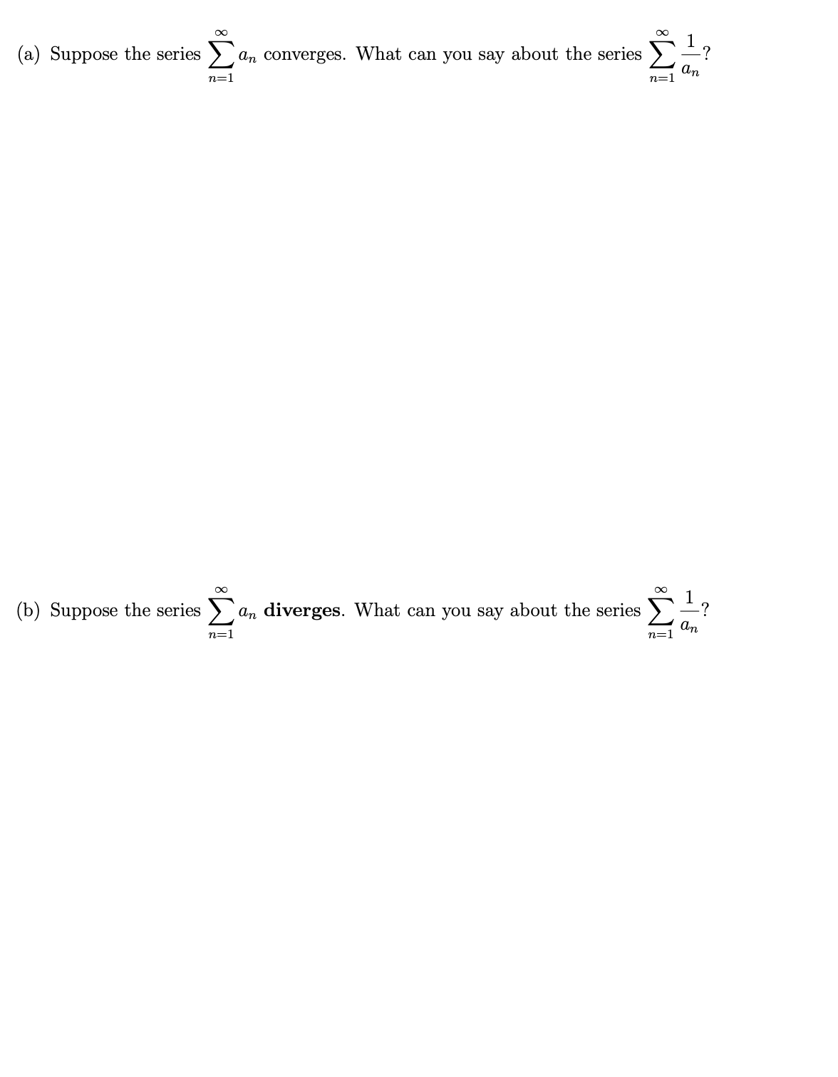 Solved (a) Suppose the series ∑n=1∞an converges. What can | Chegg.com
