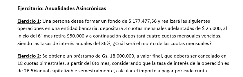 Ejercicio 1: Una persona desea formar un fondo de \( \$ 177.477,56 \) y realizará las siguientes operaciones en una entidad b