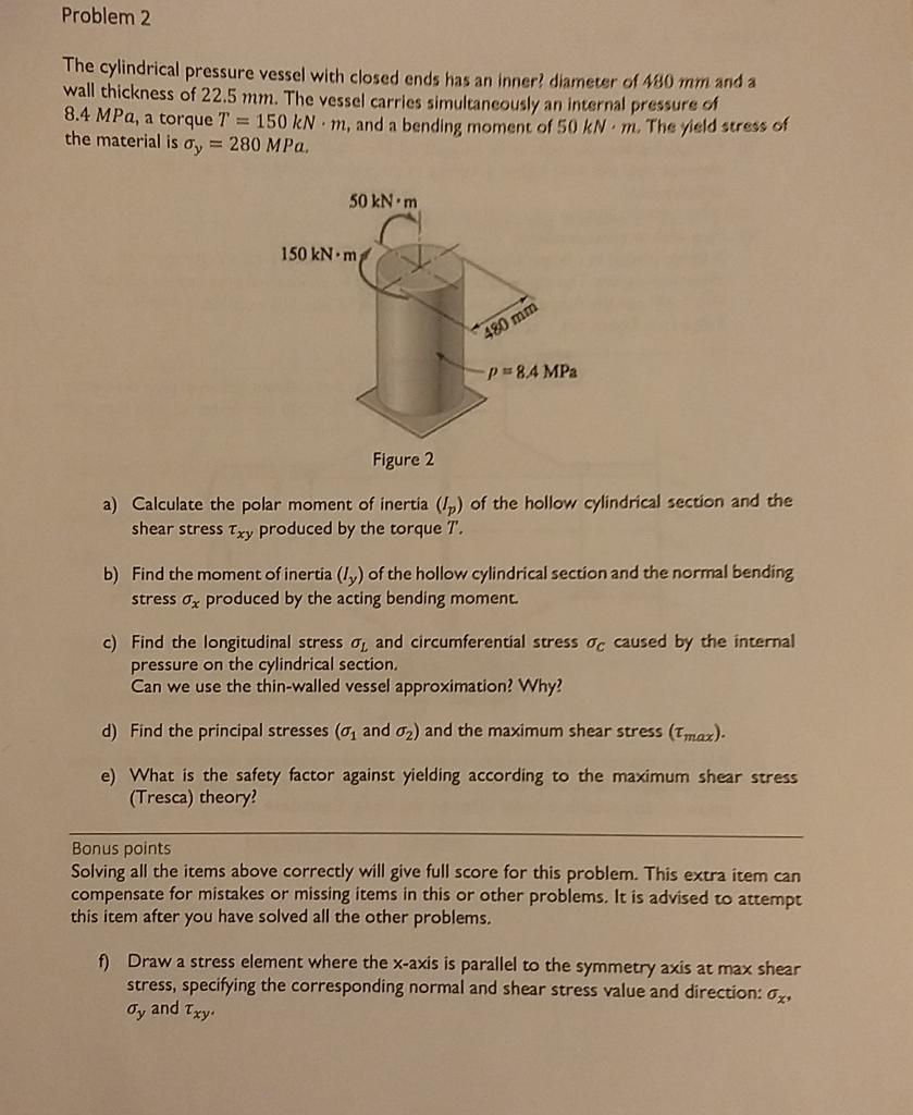 Solved Problem 2 The cylindrical pressure vessel with closed | Chegg.com
