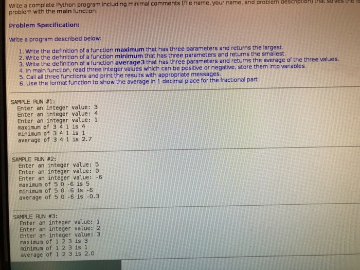 Solved Write a complete Python program inciuding minimal | Chegg.com