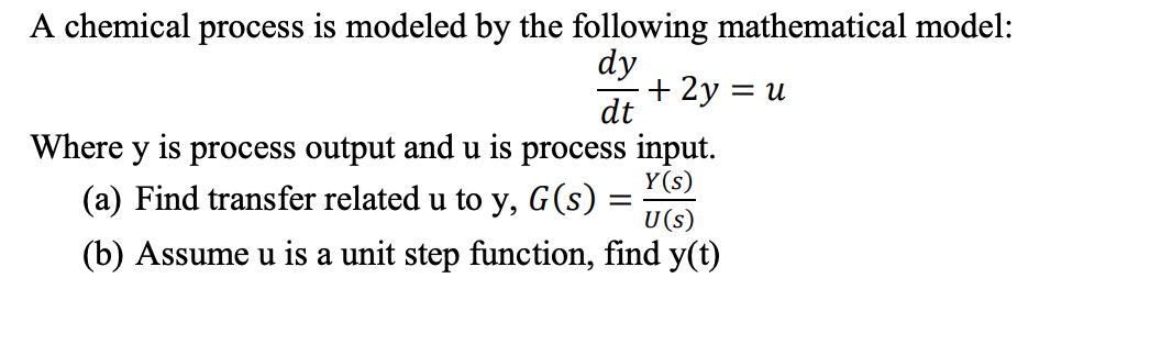Solved A chemical process is modeled by the following | Chegg.com