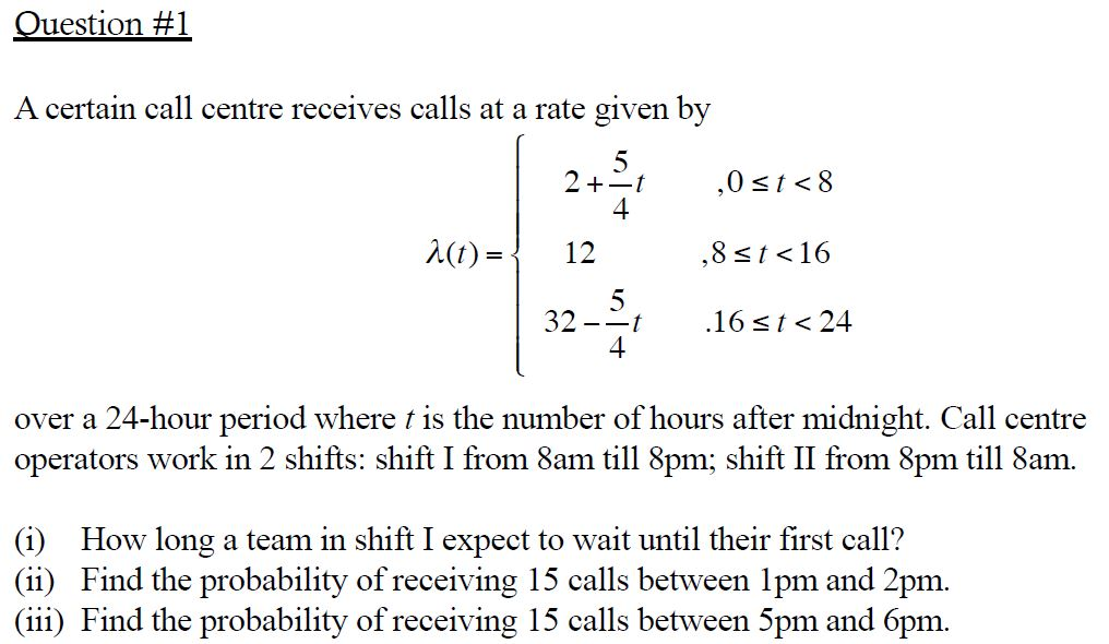 Solved Question 1 A certain call centre receives calls at a