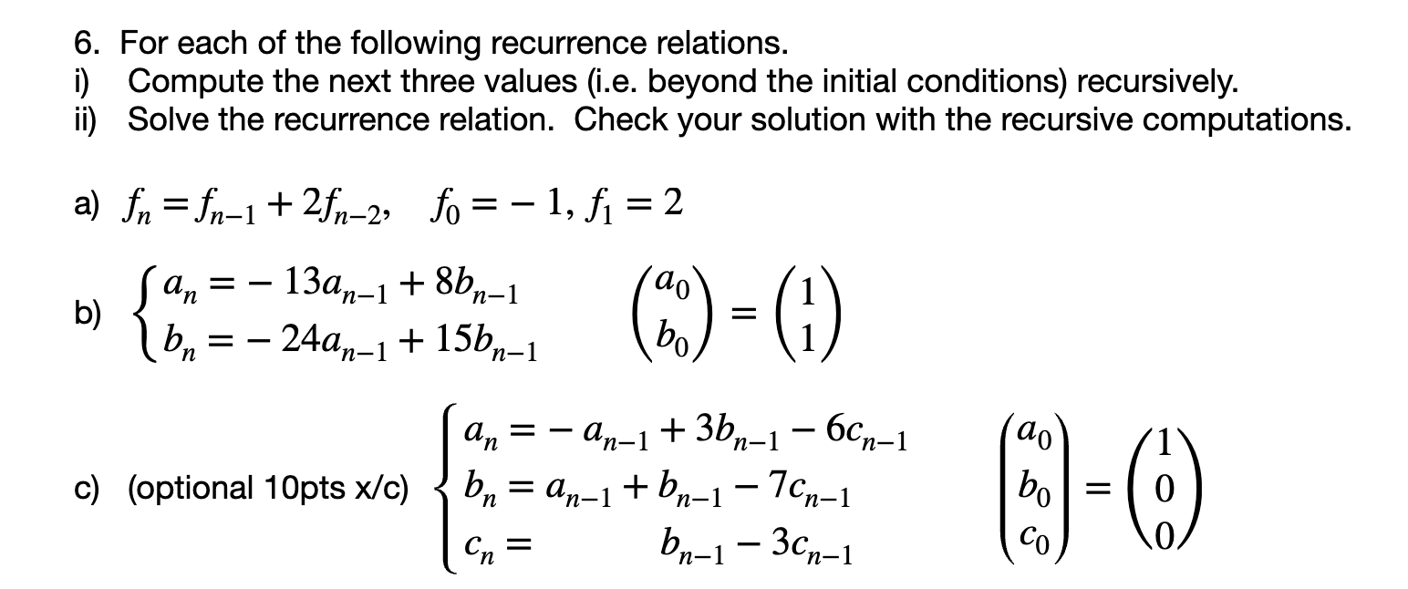 Solved For Each Of The Following Recurrence Relations.i) | Chegg.com