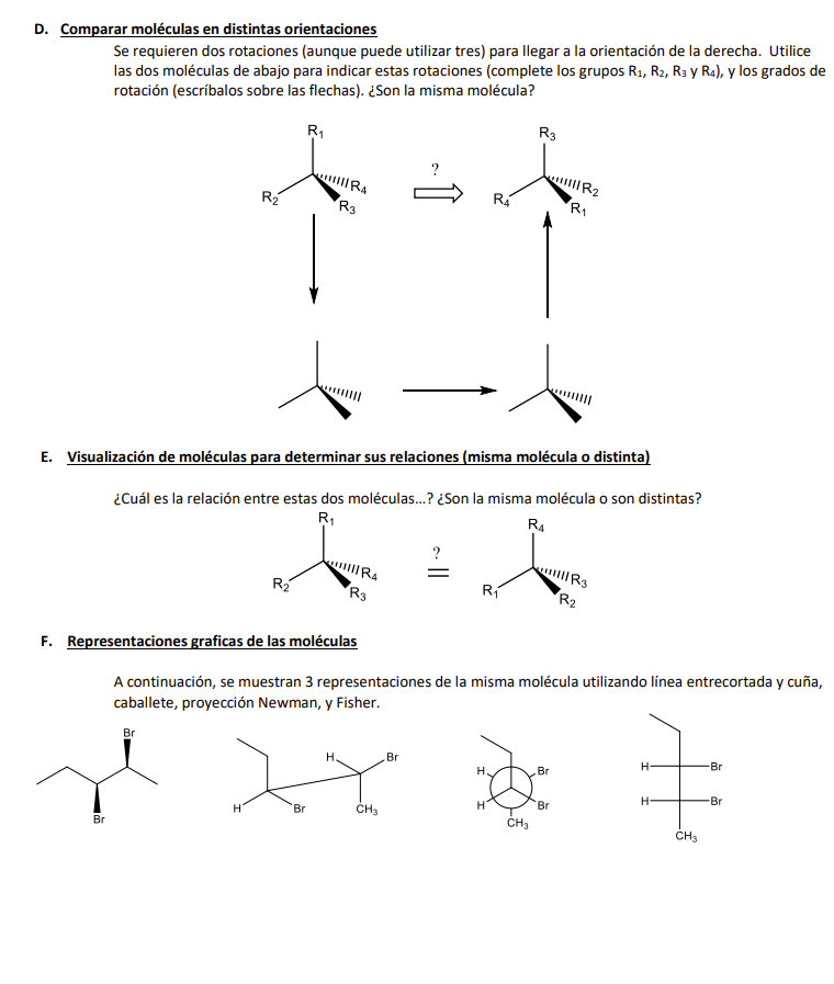D. Comparar moléculas en distintas orientaciones Se requieren dos rotaciones (aunque puede utilizar tres) para llegar a la or