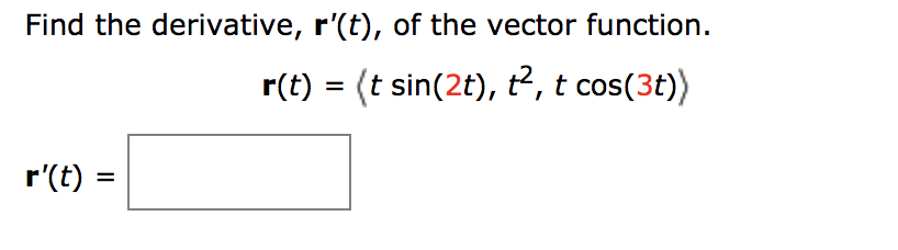 Solved Find The Derivative, R'(t), Of The Vector Function. 