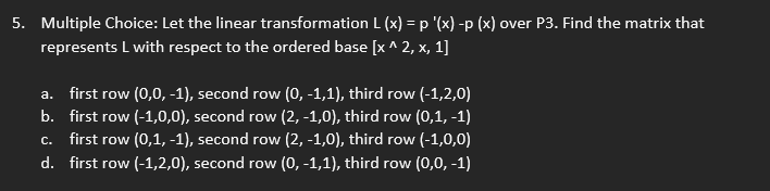Solved 5. Multiple Choice: Let the linear transformation | Chegg.com