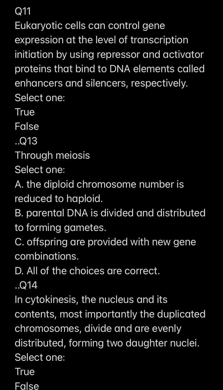 Solved Q11 Eukaryotic cells can control gene expression at | Chegg.com
