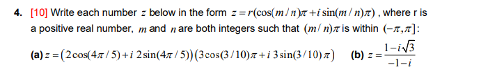 Solved 4. [10] Write each number z below in the form | Chegg.com