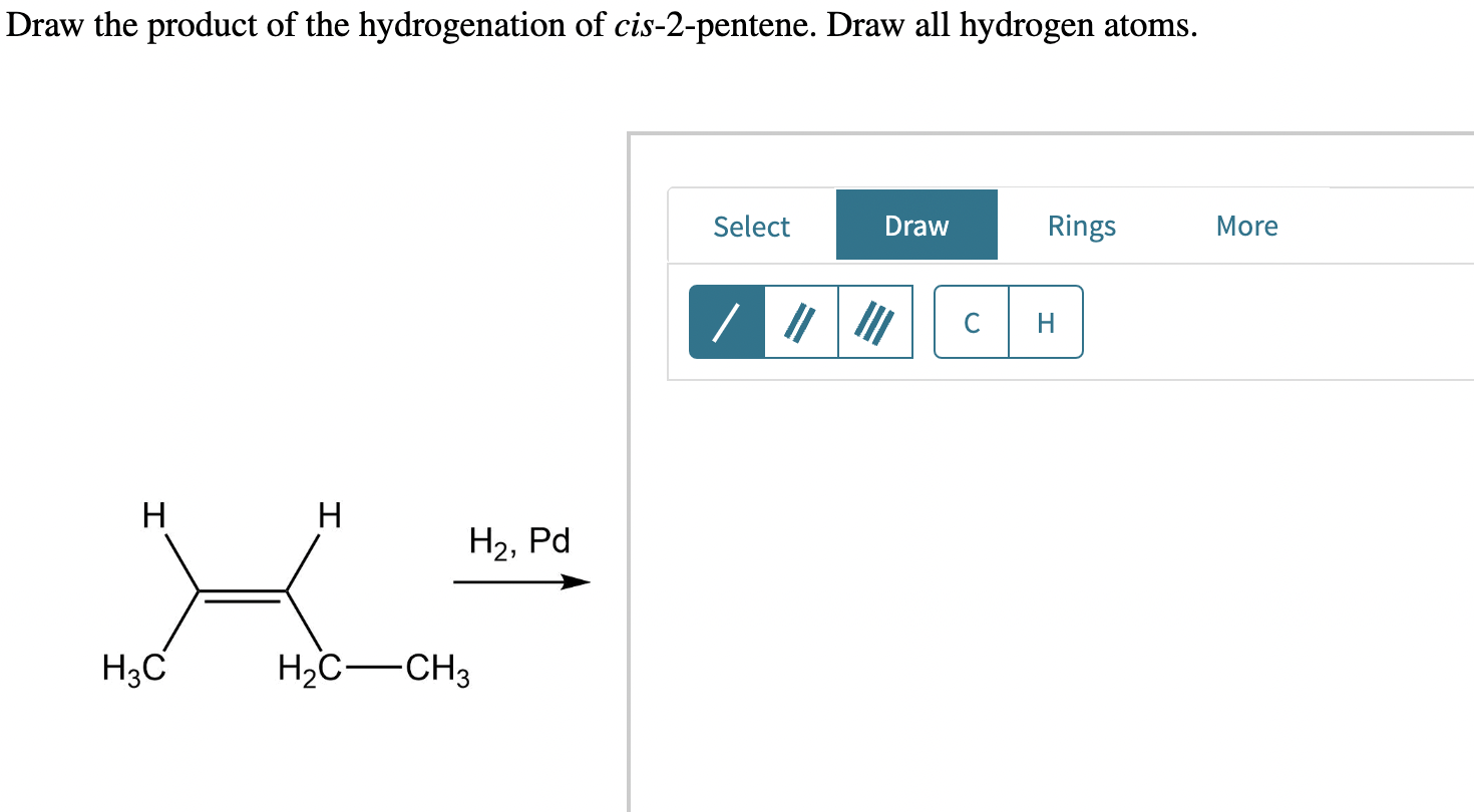 [Solved] Draw the product of the hydrogenation of cis2pente