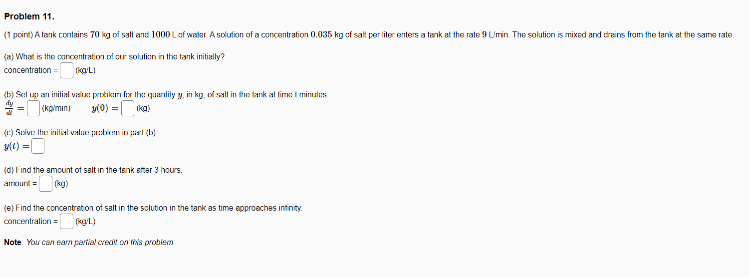 Solved Problem 11. (1 point) A tank contains 70 kg of salt | Chegg.com