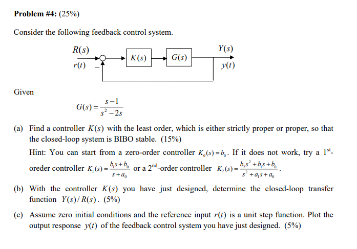 Solved Consider The Following Feedback Control System. Given | Chegg.com