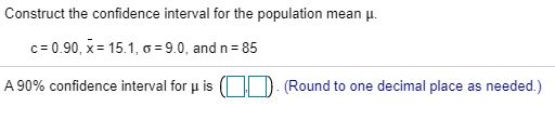 Solved Construct the confidence interval for the population | Chegg.com