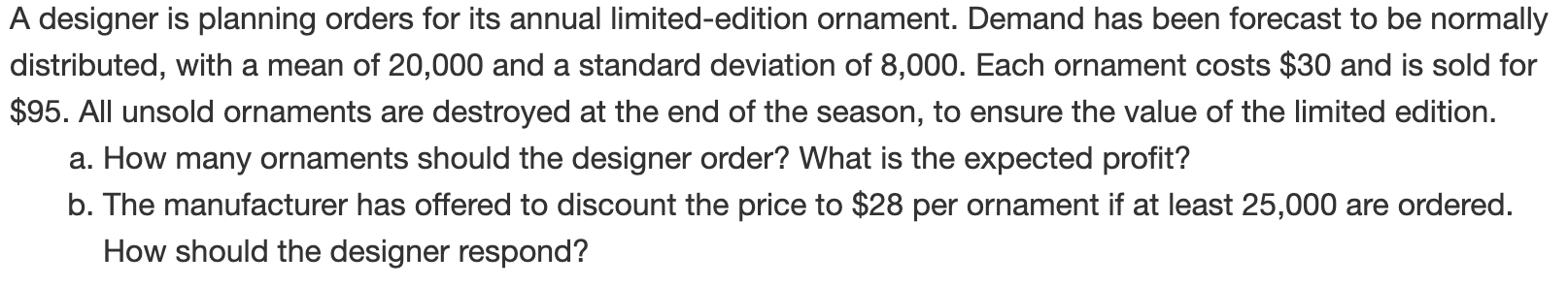 Solved A designer is planning orders for its annual | Chegg.com