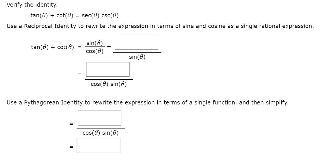 Solved Verify the identity. tan(0) + cot(0) = sec(0) csc(O) | Chegg.com