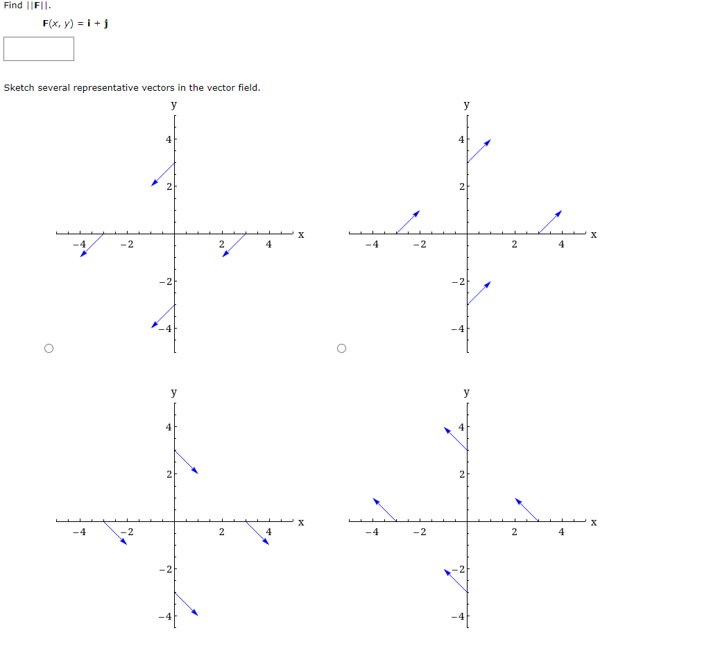 Solved Find ||FIT. F(x, y) = i + j Sketch several | Chegg.com