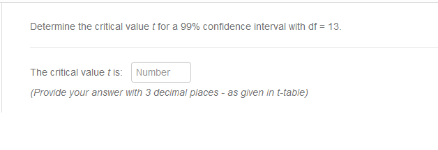 Solved Determine the critical value t for a 99% confidence | Chegg.com