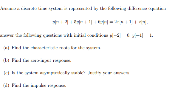 Solved Assume A Discrete-time System Is Represented By The | Chegg.com