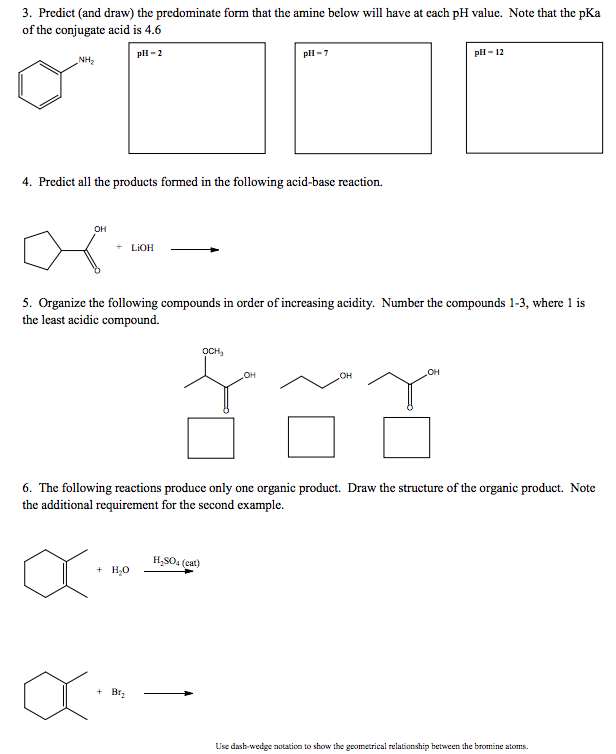 Solved 3. Predict (and Draw) The Predominate Form That The 