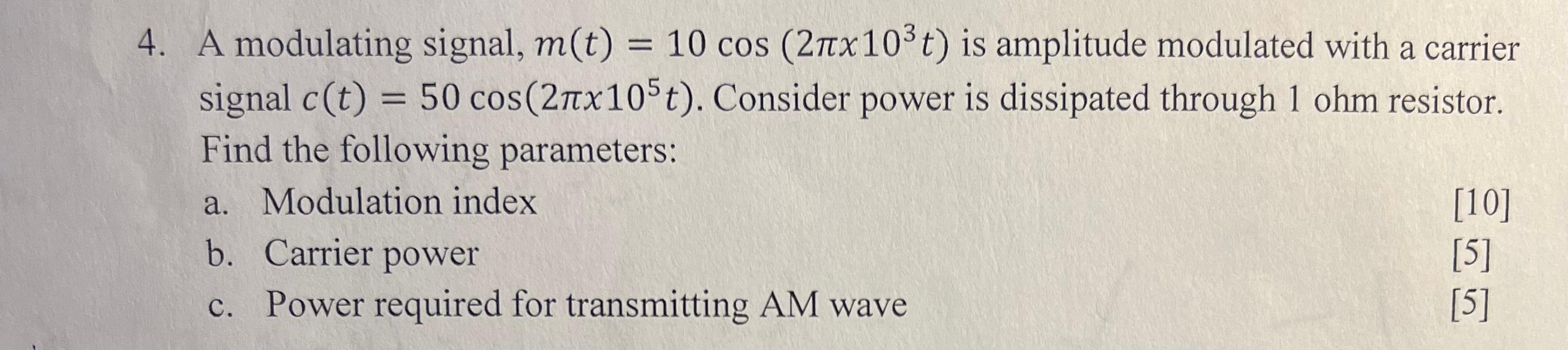 Solved a 4. A modulating signal, m(t) = 10 cos (21x103t) is | Chegg.com
