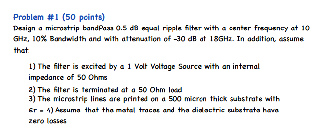 Solved Problem #1 (50 points) Design a microstrip bandPass | Chegg.com