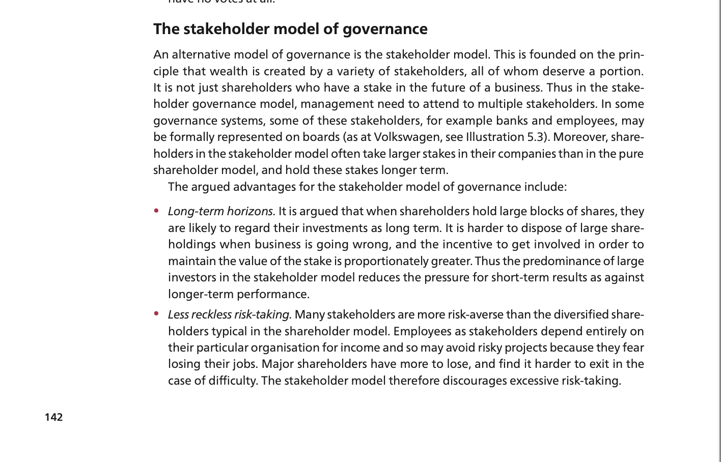 The stakeholder model of governance
An alternative model of governance is the stakeholder model. This is founded on the princ