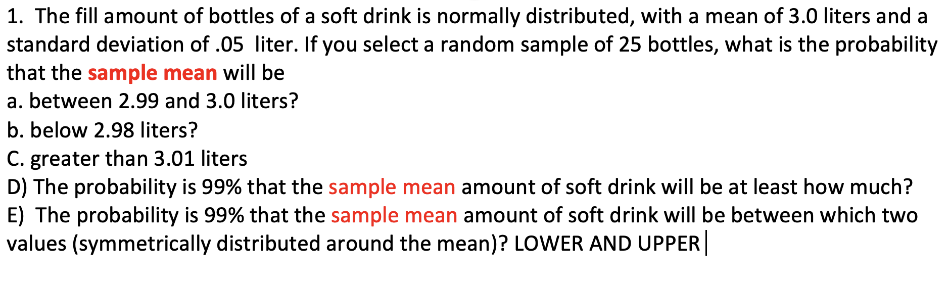 Solved a 1. The fill amount of bottles of a soft drink is