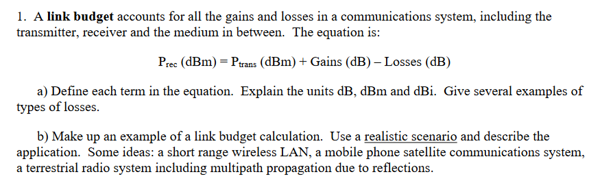 Link Budget Problem Solving A link budget accounts for all the gains and losses | Chegg.com