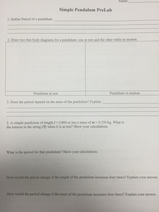 Solved Define Period of a pendulum. _______ Draw two free | Chegg.com