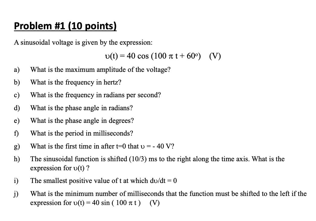Solved Problem #1 (10 points) A sinusoidal voltage is given | Chegg.com