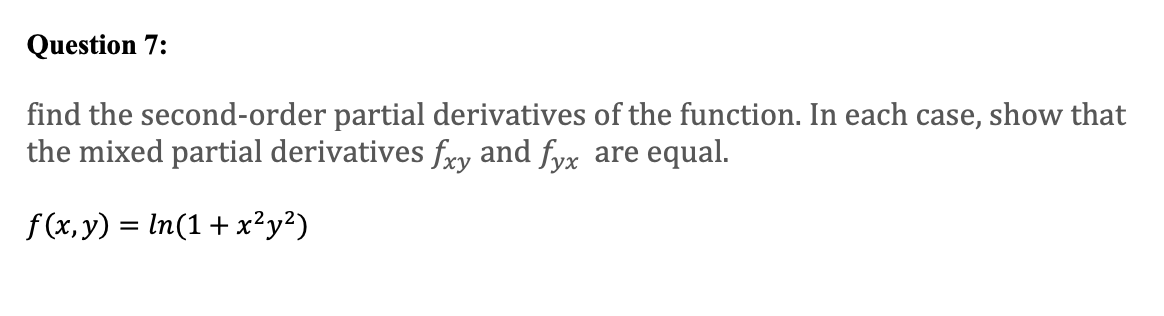 Solved Find The Second Order Partial Derivatives Of The