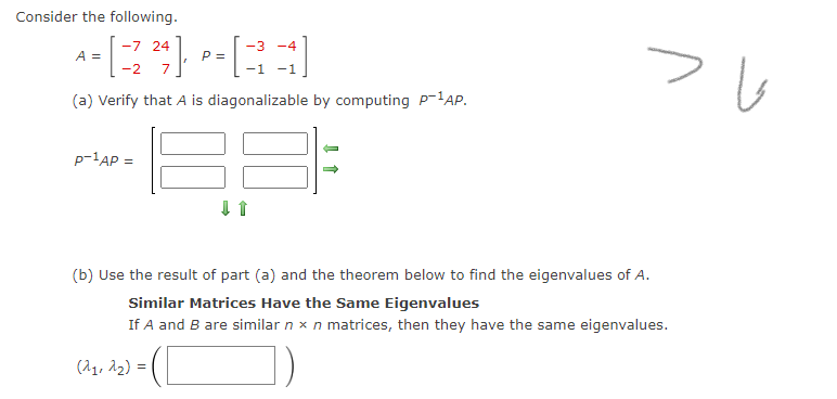 Solved Consider the following. A=[−7−2247],P=[−3−1−4−1] (a) | Chegg.com