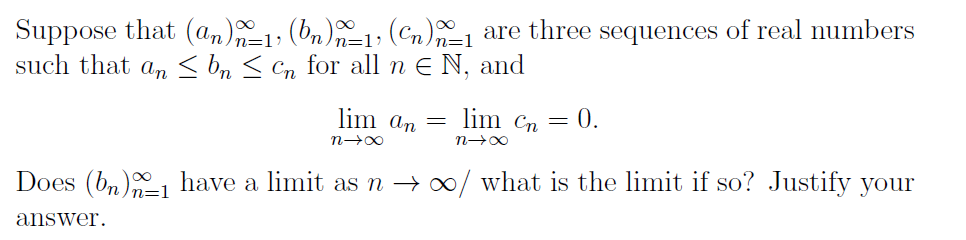 Solved Suppose that (an)=1, (bn) =1, (en)=1 are three | Chegg.com