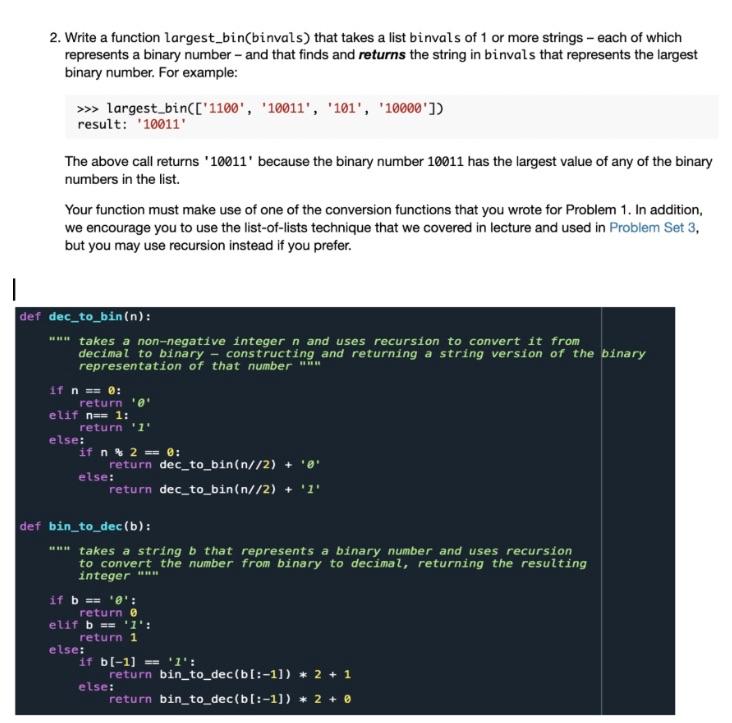 Solved 2. Write a function largest_bin(binvals) that takes a | Chegg.com