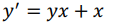 y = yx + x