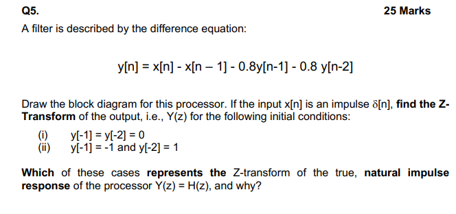 Solved 25 Marks Q5. A filter is described by the difference | Chegg.com