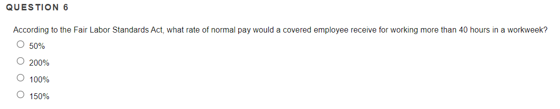 Solved QUESTION 6 According To The Fair Labor Standards Act, | Chegg.com