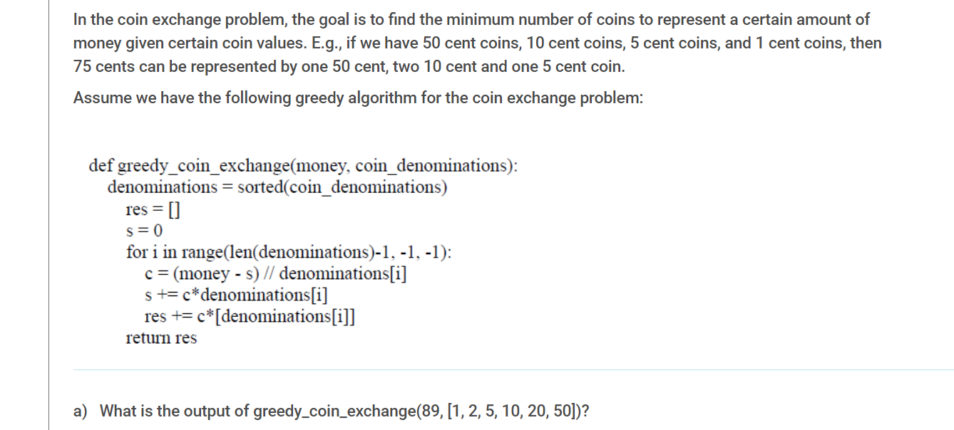 Solved In the coin exchange problem, the goal is to find the | Chegg.com