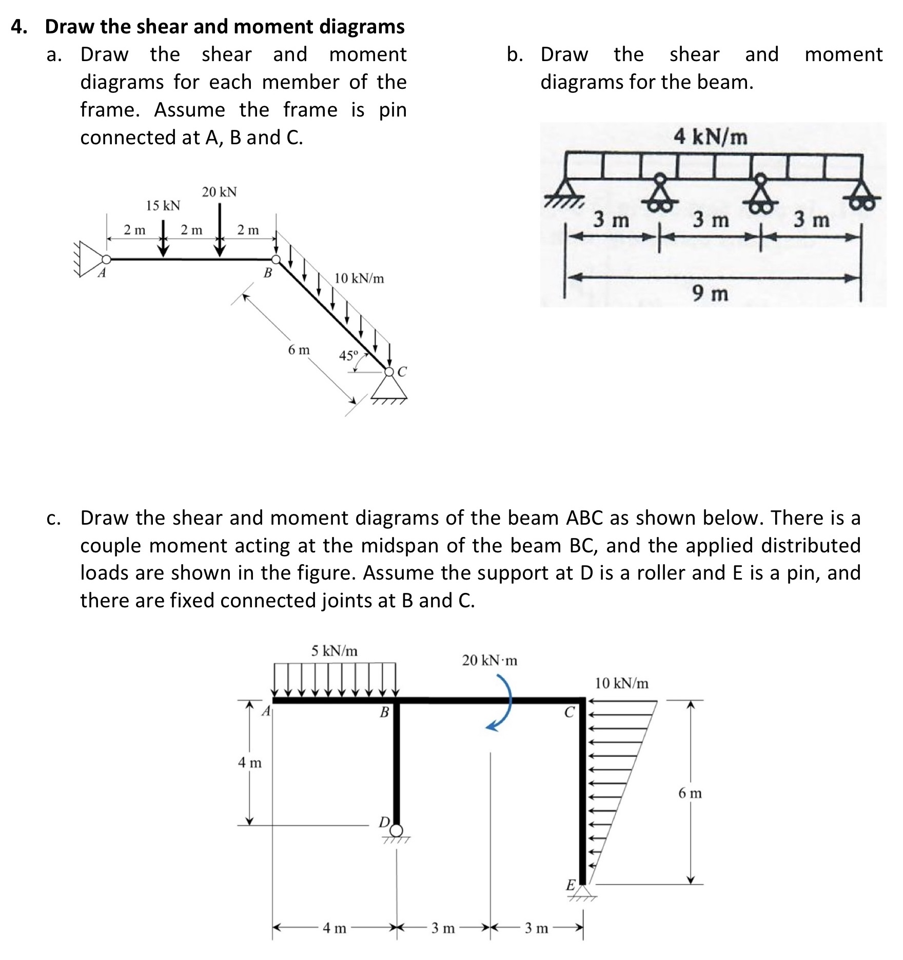 4 Draw The Shear And Moment Diagrams A Draw The 