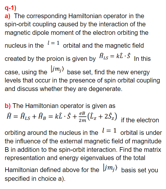 Solved q-1) a) The corresponding Hamiltonian operator in the | Chegg.com