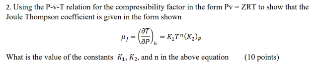 Solved 2 Using The P V T Relation For The Compressibilit Chegg Com