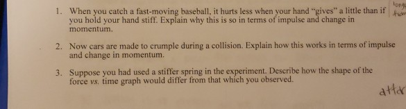Solved 1 When You Catch A Fast Moving Baseball It Hurts Chegg Com