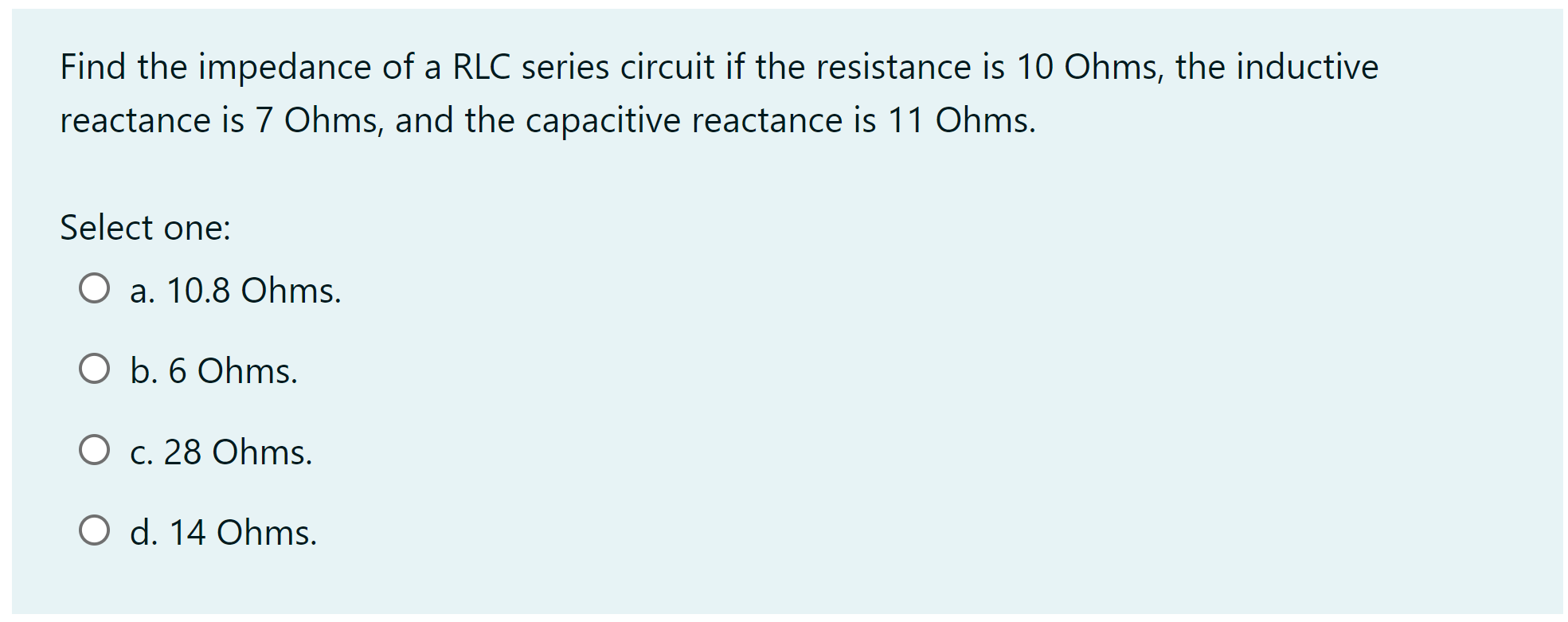 Solved Find the impedance of a RLC series circuit if the | Chegg.com