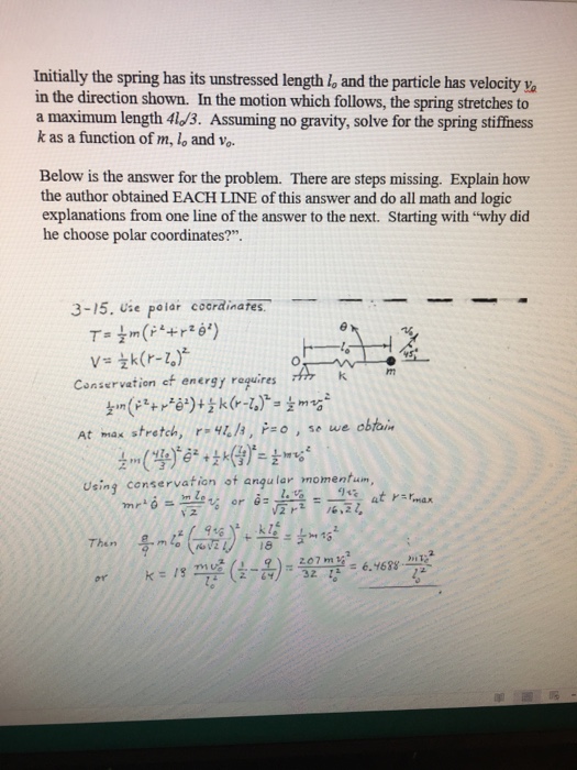 Solved Initially the spring has its unstressed length l, and | Chegg.com