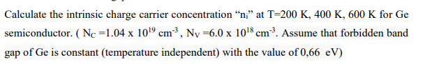 Solved Calculate the intrinsic charge carrier concentration | Chegg.com