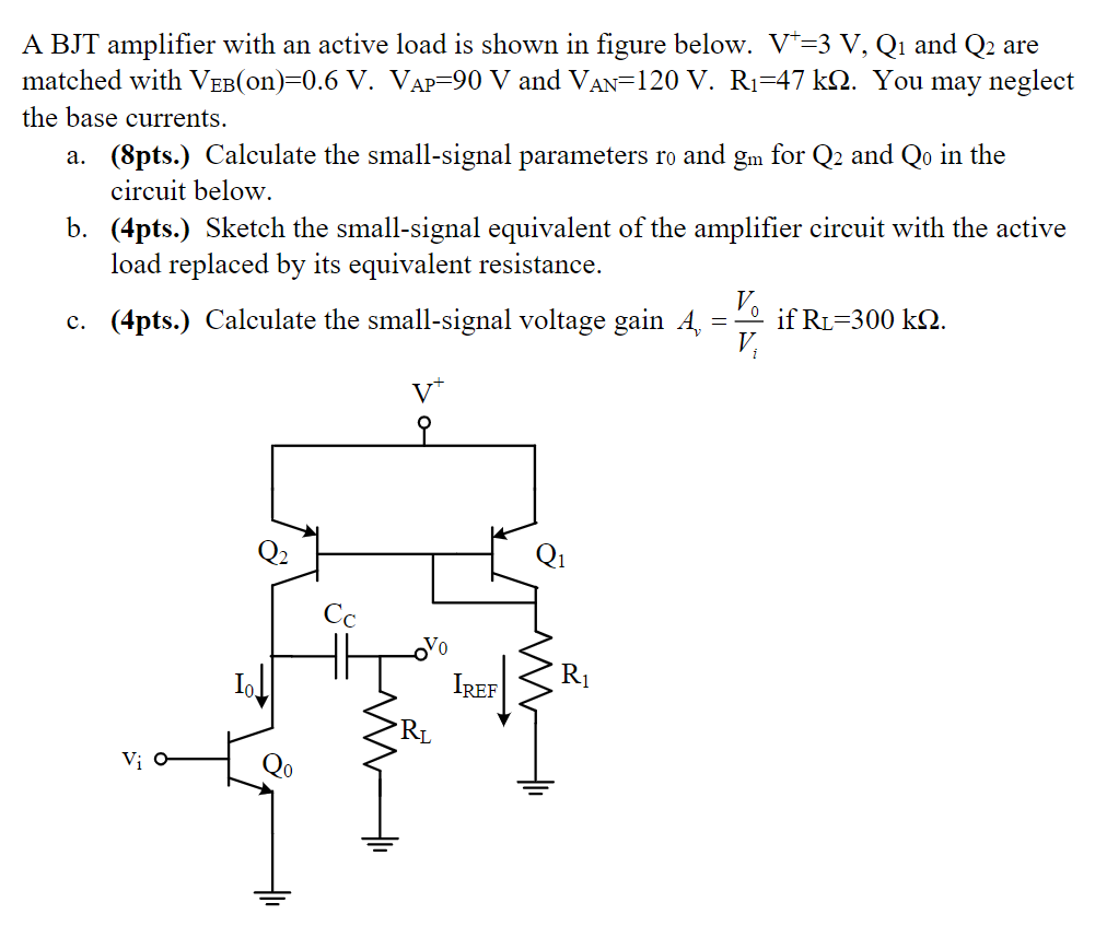 Solved A BJT amplifier with an active load is shown in | Chegg.com