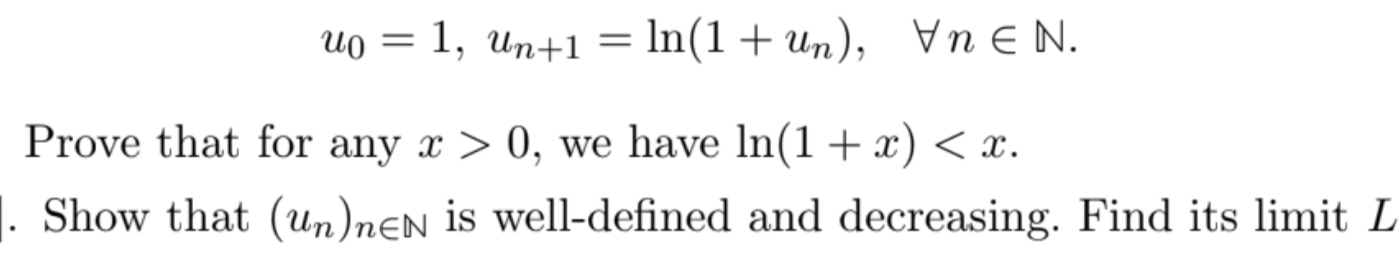 Solved u0=1,un+1=ln(1+un),∀n∈N Prove that for any x>0, we | Chegg.com