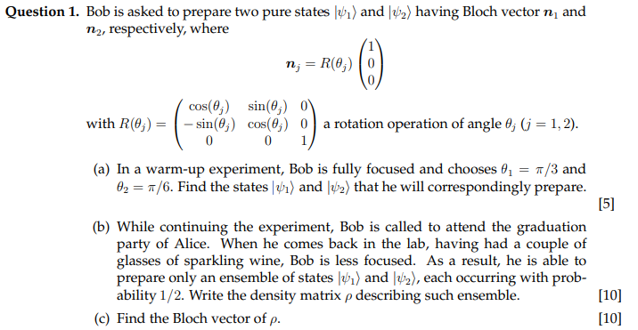 Solved Question 1. Bob is asked to prepare two pure states | Chegg.com