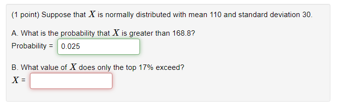 Solved (1 point) Suppose that X is normally distributed with | Chegg.com