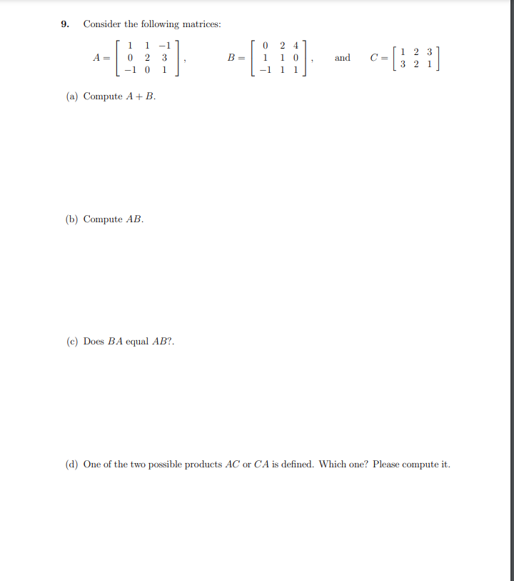 Solved 9. Consider the following matrices: 1 1 - 1 0 2 3 -1 | Chegg.com