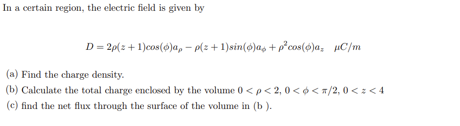 Solved In A Certain Region, The Electric Field Is Given By | Chegg.com